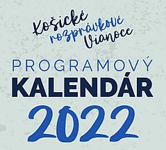 KOŠICKÉ ROZPRÁVKOVÉ VIANOCE 2022 - Programový kalendár