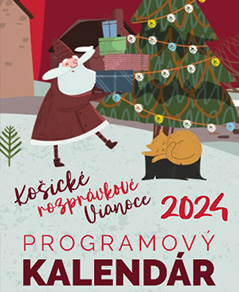 KOŠICKÉ ROZPRÁVKOVÉ VIANOCE 2024 - Programový kalendár