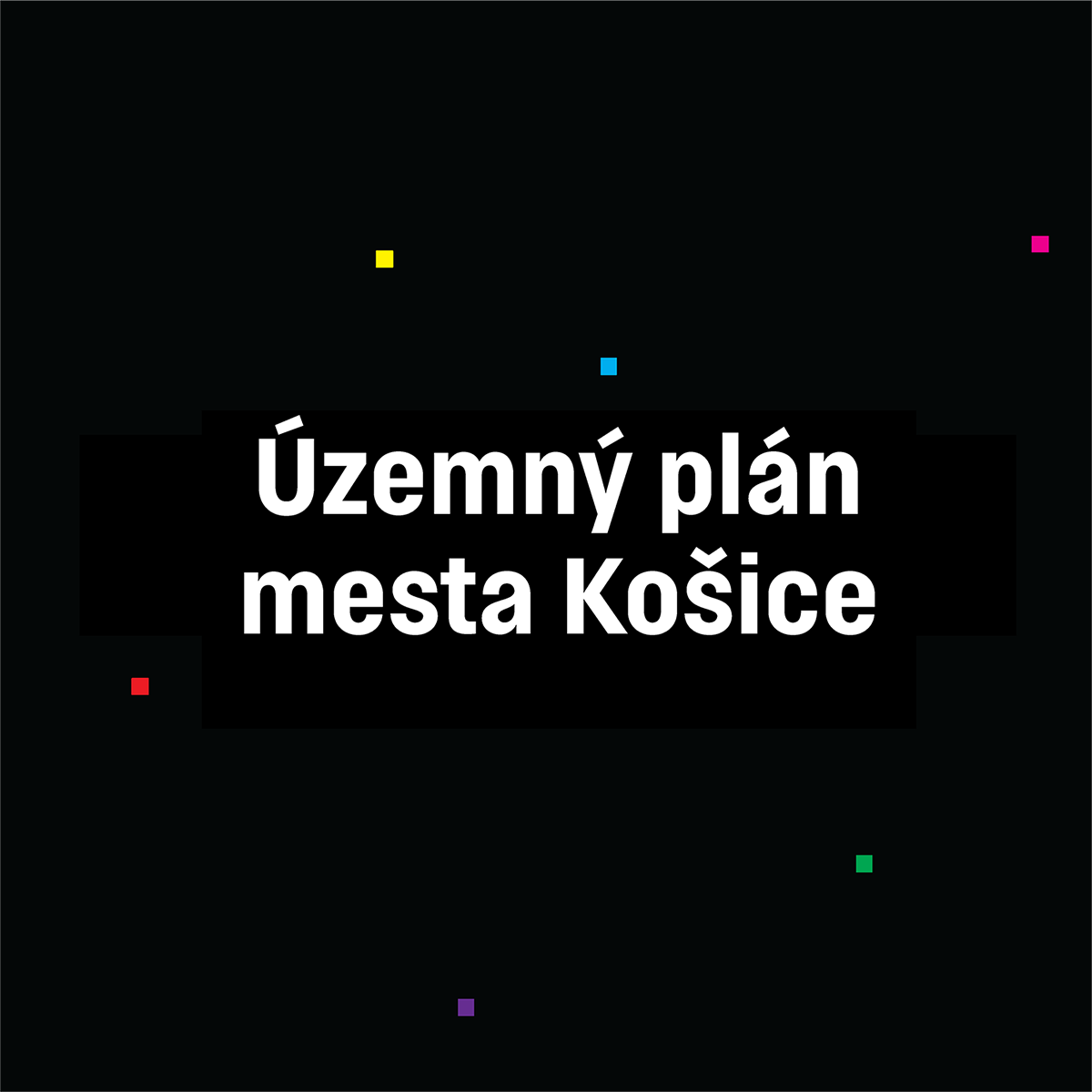 NOVÝ ÚZEMNÝ PLÁN MESTA KOŠICE